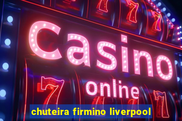 chuteira firmino liverpool